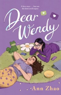 Dear Wendy By Ann Zhao Sophie Chi is in her first year of college (though her parents wish she'd attend a “real” university rather than a liberal arts school) and has long accepted her aroace (aromantic and asexual) identity. She knows she’ll never fall in love, but she enjoys running an Instagram account that offers relationship advice to students at her school. No one except her roommate can know that she’s behind the incredibly popular “Dear Wendy” account.